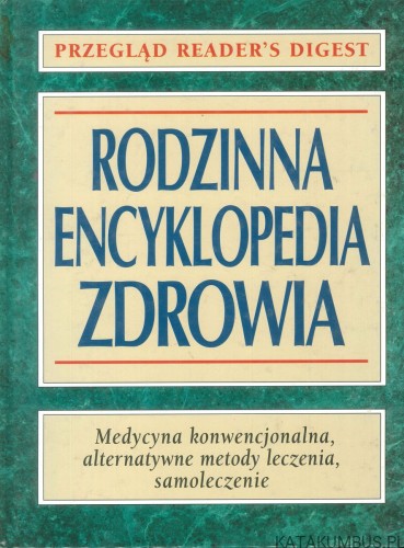 Rodzinna encyklopedia zdrowia. PRACA ZBIOROWA