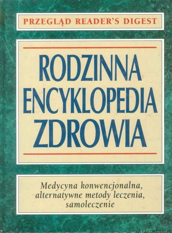 Rodzinna encyklopedia zdrowia. PRACA ZBIOROWA