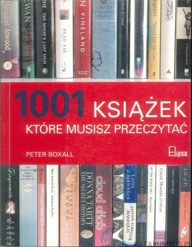 1001 książek, które musisz przeczytać. RED. PETER BOXALL