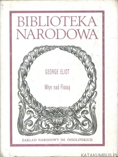 Młyn nad Flossą. GEORGE ELIOT
