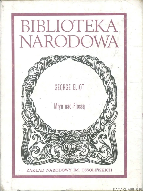 Młyn nad Flossą. GEORGE ELIOT