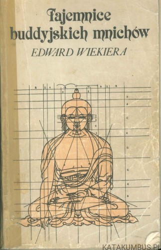 Tajemnice buddyjskich mnichów. EDWARD WIEKIERA