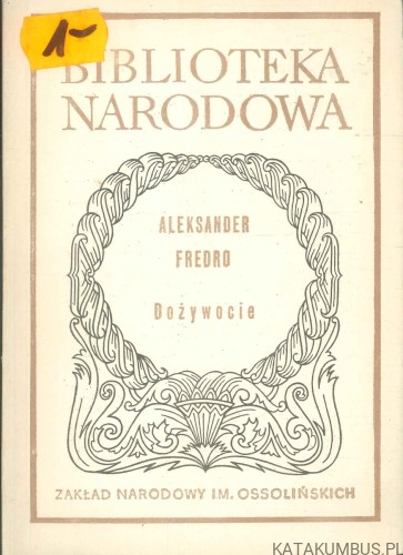 Dożywocie. ALEKSANDER FREDRO