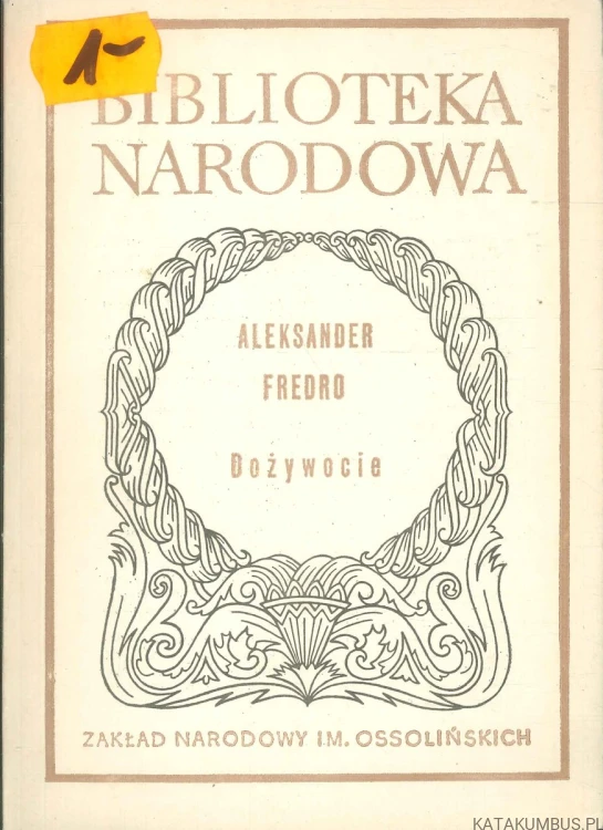 Dożywocie. ALEKSANDER FREDRO