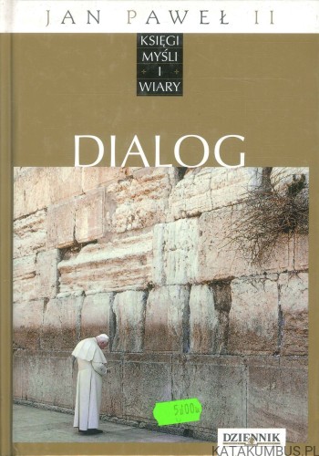 Dialog. JAN PAWEŁ II