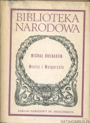 Mistrz i Małgorzata. MICHAŁ BUŁHAKOW