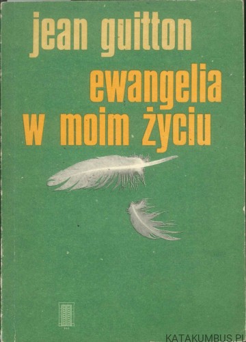 Ewangelia w moim życiu. JEAN GUITTON