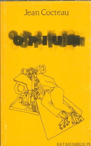 Opium. Dziennik kuracji odwykowej. JEAN COCTEAU