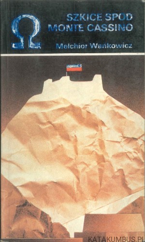 Szkice spod Monte Cassino. MELCHIOR WAŃKOWICZ