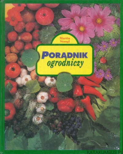 Poradnik ogrodniczy. MARTIN STANGL