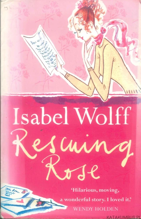 Rescuing Rose (j.ang). ISABEL WOLFF