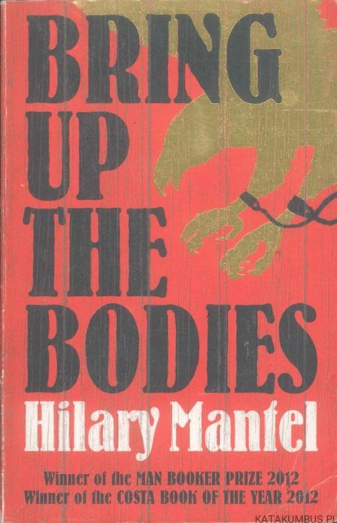 Bring up the bodies (j.ang). HILARY MANTEL