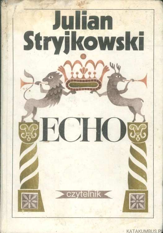 Echo. JULIAN STRYJKOWSKI
