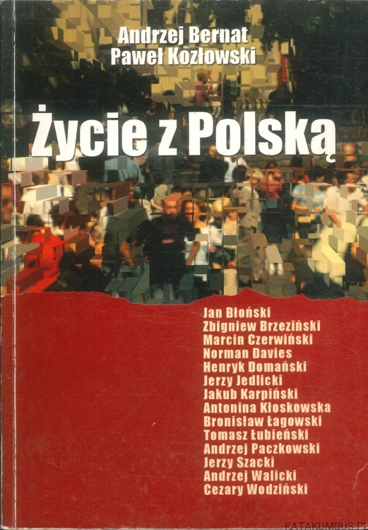 Życie z Polską. PRACA ZBIOROWA