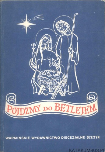 Pojdźmy do Betlejem. PRACA ZBIOROWA