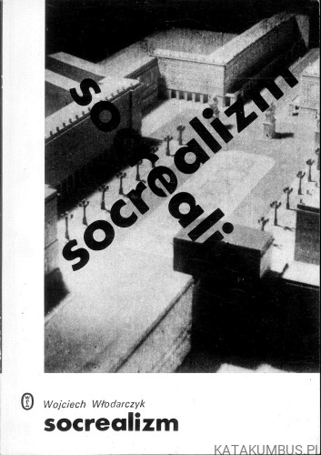Socrealizm. WOJCIECH WŁODARCZYK