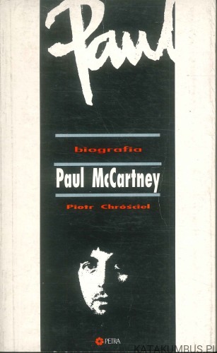 Paul McCartney. Biografia. PIOTR CHRÓŚCIEL
