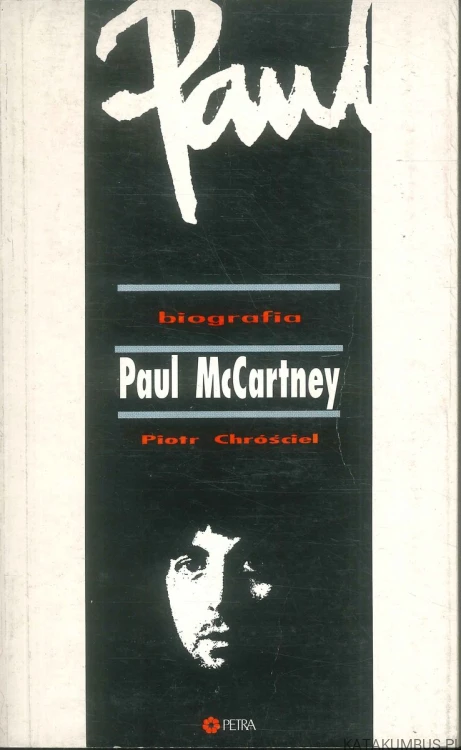 Paul McCartney. Biografia. PIOTR CHRÓŚCIEL