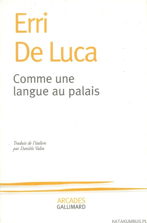 Comme une langue au palais (j.fran). ERRI DE LUCA