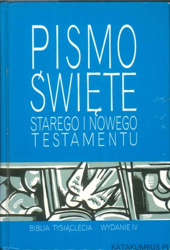 Pismo Święte Starego i Nowego Testamentu. PRACA ZBIOROWA