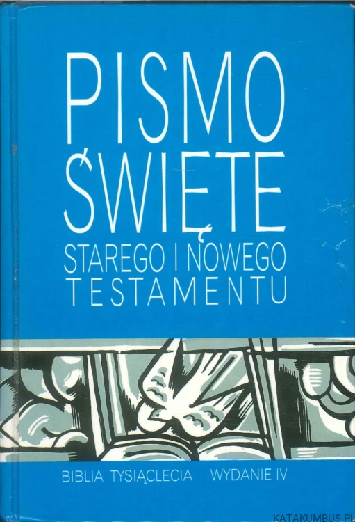 Pismo Święte Starego i Nowego Testamentu. PRACA ZBIOROWA