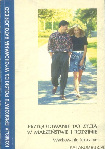 Przygotowanie do życia w małżeństwie i rodzinie. PRACA ZBIOROWA
