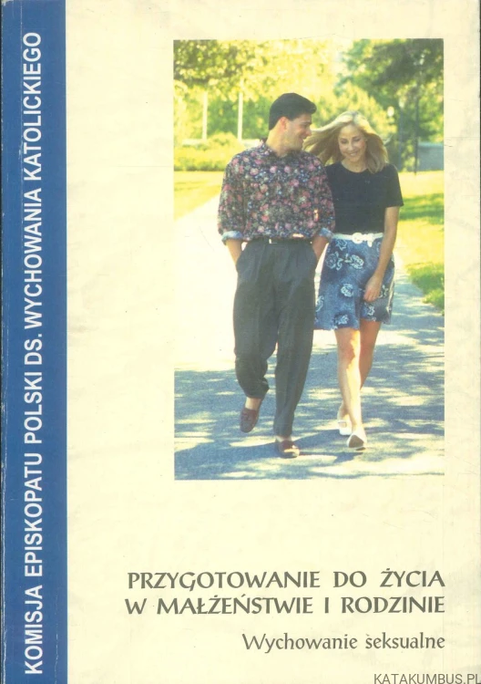 Przygotowanie do życia w małżeństwie i rodzinie. PRACA ZBIOROWA