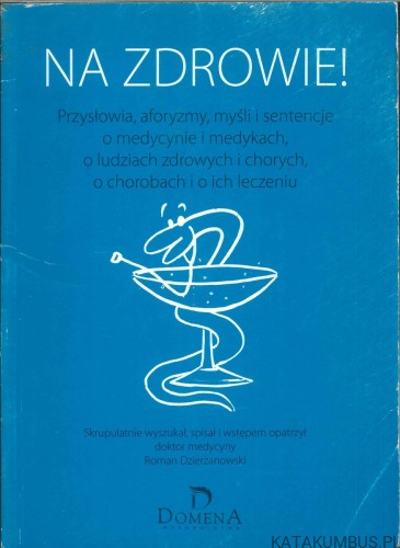 Na zdrowie!. RED. ROMAN DZIERŻANOWSKI