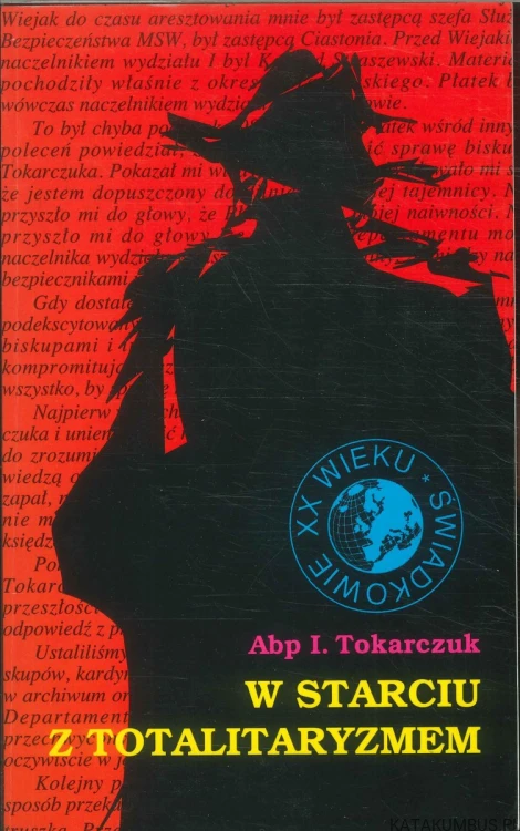 W starciu z totalitaryzmem. ABP I. TOKARCZUK