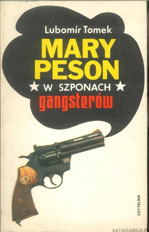 Mary Peson w szponach gangsterów. LUBOMÍR TOMEK