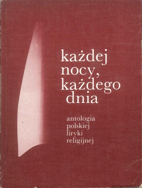 Każdej nocy, każdego dnia. PRACA ZBIOROWA