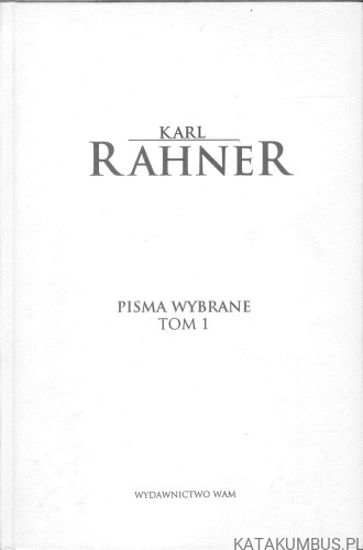 Pisma wybrane tom 1. KARL RAHNER
