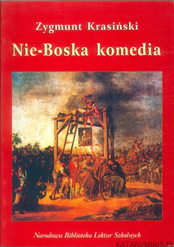 Nie-Boska komedia. ZYGMUNT KRASIŃSKI