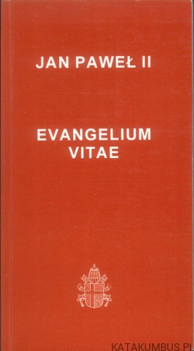 Evangelium vitae. JAN PAWEŁ II