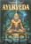 Ayurveda. Nauka o samoleczeniu. Starożytna medycyna Dalekiego Wschodu (Przewodnik praktyczny). VASANT LAD