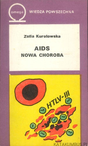 AIDS nowa choroba. ZOFIA KURATOWSKA