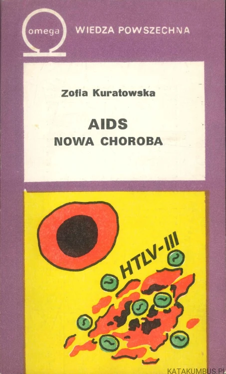 AIDS nowa choroba. ZOFIA KURATOWSKA