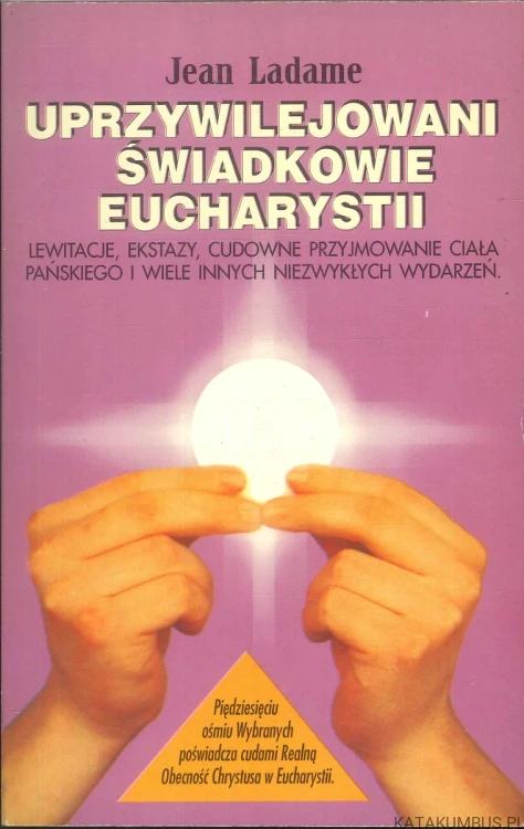 Uprzywilejowani świadkowie Eucharystii. JEAN LADAME