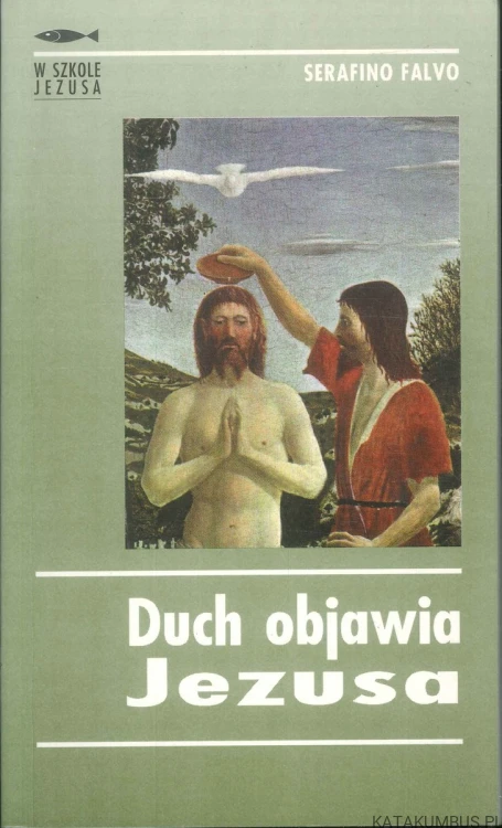 Duch objawia Jezusa. SERAFINO FALVO