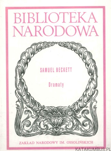 Dramaty. Wybór. SAMUEL BECKETT