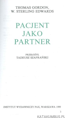 Pacjent jako partner. THOMAS GORDON, W. STERLING EDWARDS