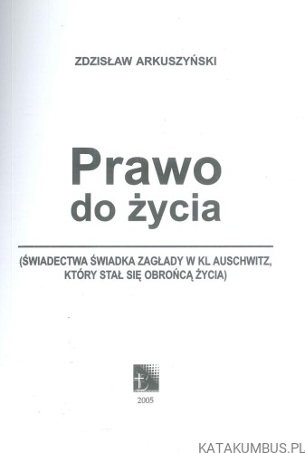 Prawo do życia. ZDZISŁAW ARKUSZYŃSKI