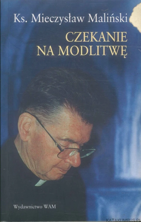 Czekanie na modlitwę. MIECZYSŁAW MALIŃSKI