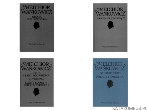 Drogą do Urzędowa. MELCHIOR WAŃKOWICZ