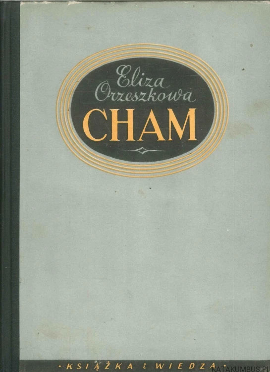 Cham. ELIZA ORZESZKOWA