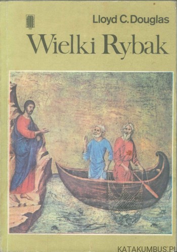 Wielki Rybak. LLOYD C. DOUGLAS