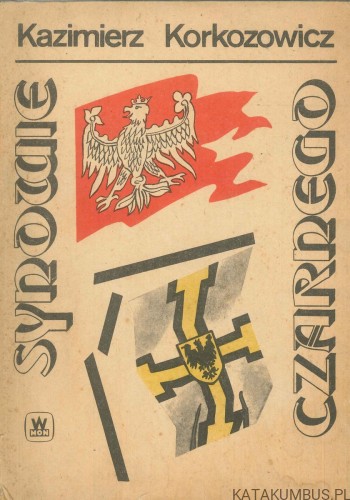 Synowie Czarnego. KAZIMIERZ KORKOZOWICZ