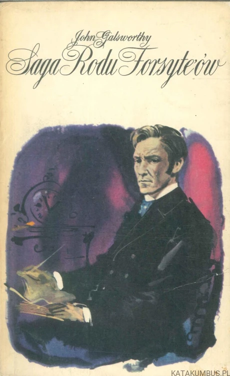 Saga rodu Forsyte'ów. JOHN GALSWORTHY