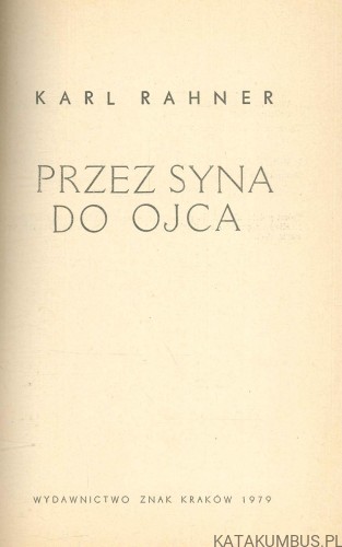 Przez Syna do Ojca. KARL RAHNER