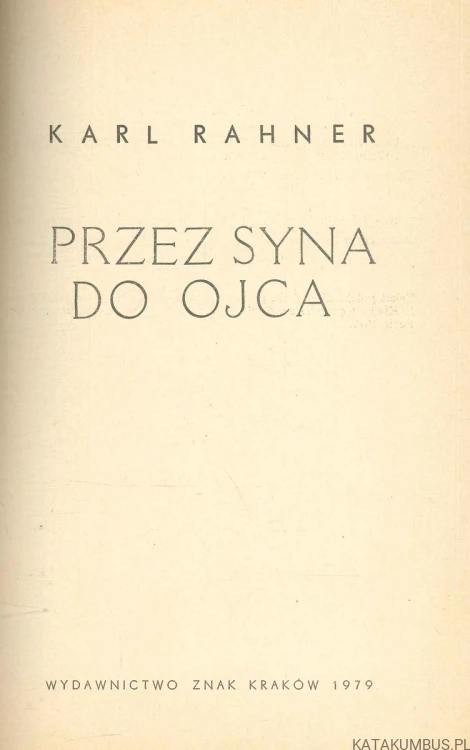 Przez Syna do Ojca. KARL RAHNER